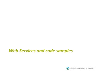 Web	
  Services	
  and	
  code	
  samples	
  
 