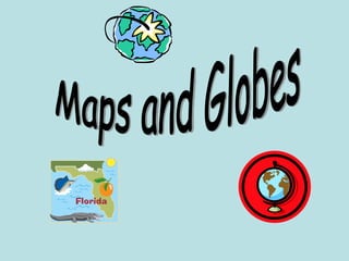 Maps and Globes 
