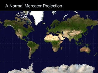 A Normal Mercator Projection 