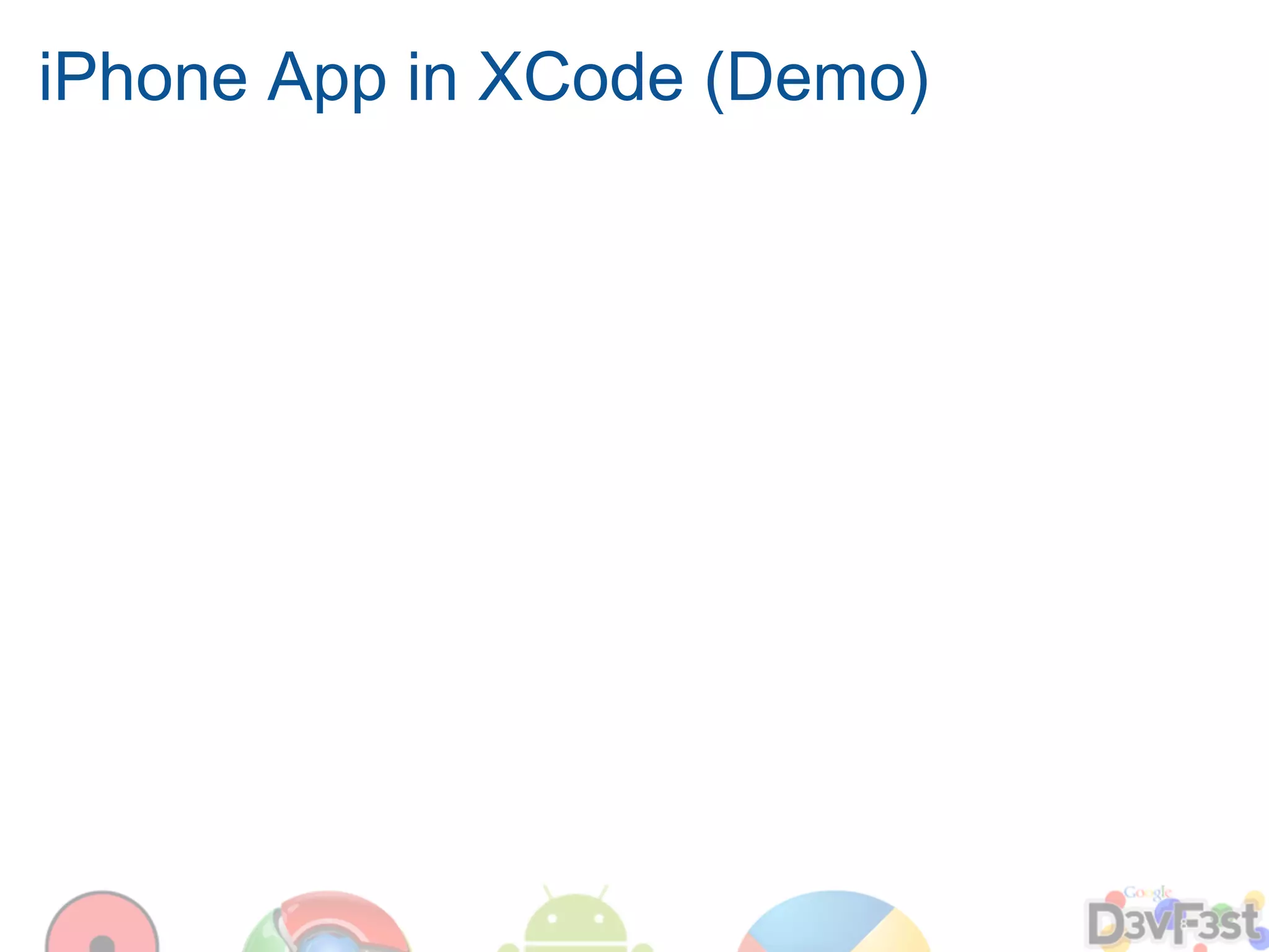 iPhone App in XCode (Demo)
 