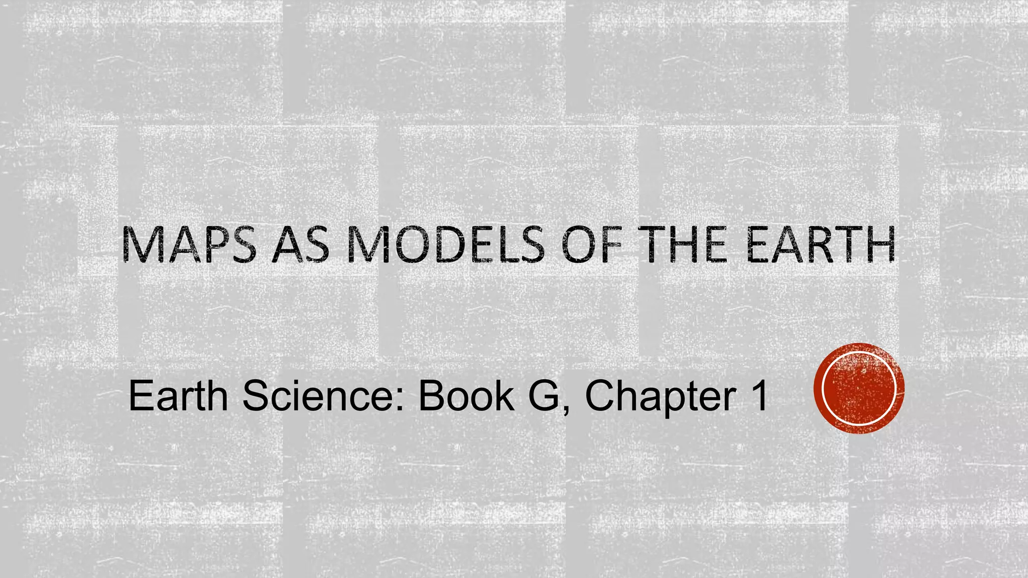 Earth Science: Book G, Chapter 1
 