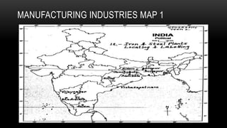 MANUFACTURING INDUSTRIES MAP 1
 