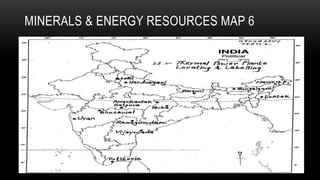 MINERALS & ENERGY RESOURCES MAP 6
 