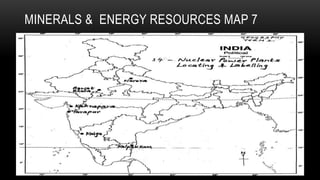 MINERALS & ENERGY RESOURCES MAP 7
 