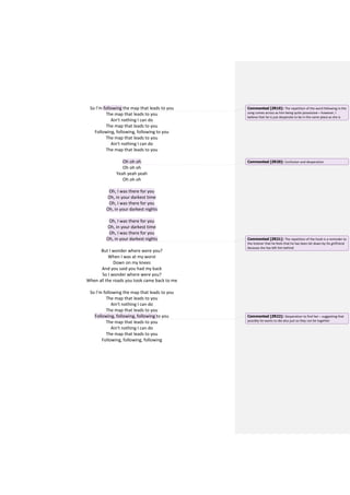 So I’m following the map that leads to you The map that leads to you 
Ain't nothing I can do 
The map that leads to you 
F...