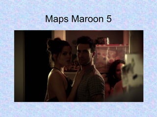 Maps Maroon 5
 