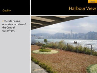 Quality
                       Harbour View

The site has an
unobstructed view of
the Central
waterfront.
 