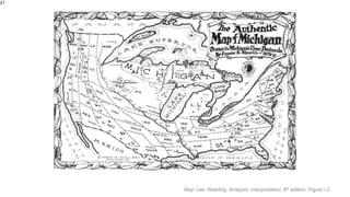 21
Map Use: Reading, Analysis, Interpretation, 8th edition, Figure I.2
 