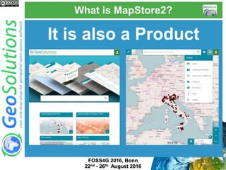 What is MapStore2?
It’s a Framework
And some more
 