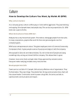 Culture
How to Develop the Culture You Want, by Malek Ali (BFM)
Why culture matters
As a company grows, culture conflicts ...