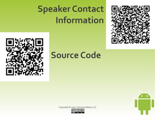 Copyright © 2013 CommonsWare, LLC
Speaker Contact
Information
Source Code
 