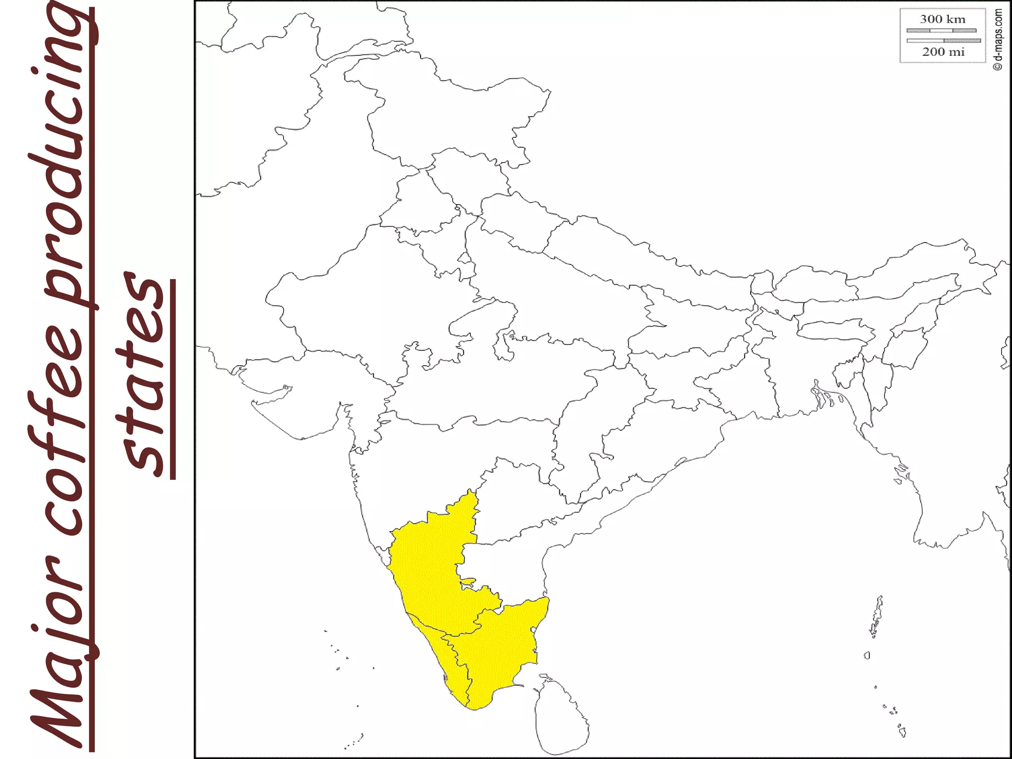 Major
coffee
producing
states
 