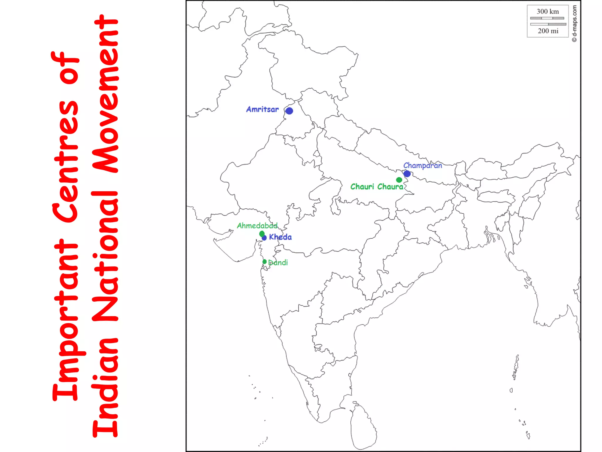 Important
Centres
of
Indian
National
Movement
 