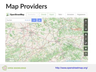Map Providers
http://www.openstreetmap.org/
 