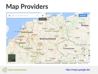 Map Providers
http://maps.google.de/
 