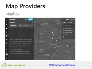 Map Providers
MapBox
https://www.mapbox.com/
 