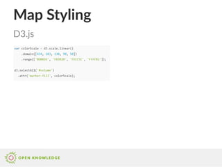Map Styling
D3.js
 