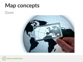 Map concepts
Zoom
 