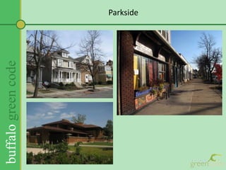 How do you want to see it change?Let’s begin with your CommunityNate NeumanCity of BuffaloOffice of Strategic PlanningThe Buffalo Green Code: Future Land Use Planning