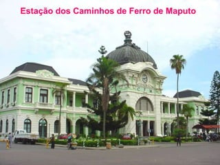 Estação dos Caminhos de Ferro de Maputo   