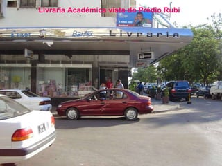 Livraria Académica vista do Prédio Rubi   