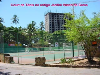 Court de Ténis no antigo Jardim Vasco da Gama   