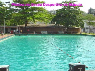 Piscina do Grupo Desportivo do Maputo

 