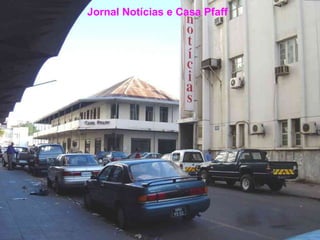 Jornal Notícias e Casa Pfaff   