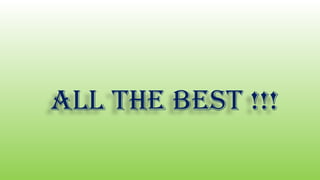 ALL THE BEST !!!
 
