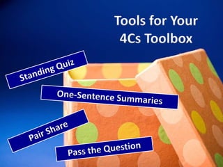 Tools for Your
 4Cs Toolbox
 
