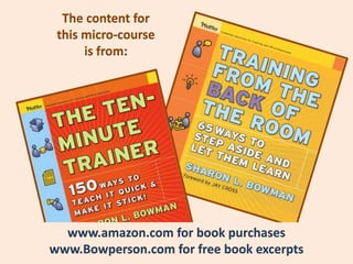 The content for
 this micro-course
      is from:




  www.amazon.com for book purchases
www.Bowperson.com for free book excerpts
 