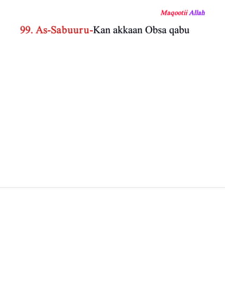 Maqootii Allah
99. As­Sabuuru­Kan akkaan Obsa qabu
 