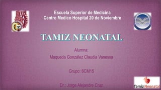 Escuela Superior de Medicina
Centro Medico Hospital 20 de Noviembre
Alumna:
Maqueda González Claudia Vanessa
Grupo: 6CM15
Dr.: Jorge Alejandre Cruz
 