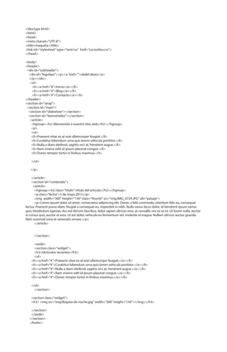 <!doctype html>
<html>
<head>
<meta charset="UTF-8">
<title>maqueta</title>
<link rel="stylesheet" type="text/css" href="c...