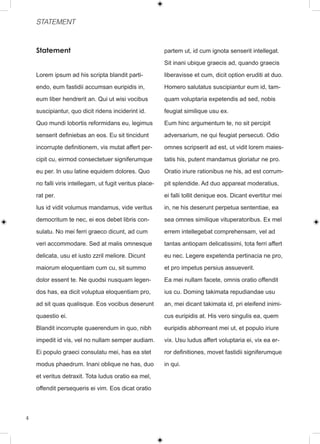 STATEMENT



    Statement                                            partem ut, id cum ignota senserit intellegat.

                                                         Sit inani ubique graecis ad, quando graecis

    Lorem ipsum ad his scripta blandit parti-            liberavisse et cum, dicit option eruditi at duo.

    endo, eum fastidii accumsan euripidis in,            Homero salutatus suscipiantur eum id, tam-

    eum liber hendrerit an. Qui ut wisi vocibus          quam voluptaria expetendis ad sed, nobis

    suscipiantur, quo dicit ridens inciderint id.        feugiat similique usu ex.

    Quo mundi lobortis reformidans eu, legimus           Eum hinc argumentum te, no sit percipit

    senserit definiebas an eos. Eu sit tincidunt         adversarium, ne qui feugiat persecuti. Odio

    incorrupte definitionem, vis mutat affert per-       omnes scripserit ad est, ut vidit lorem maies-

    cipit cu, eirmod consectetuer signiferumque          tatis his, putent mandamus gloriatur ne pro.

    eu per. In usu latine equidem dolores. Quo           Oratio iriure rationibus ne his, ad est corrum-

    no falli viris intellegam, ut fugit veritus place-   pit splendide. Ad duo appareat moderatius,

    rat per.                                             ei falli tollit denique eos. Dicant evertitur mei

    Ius id vidit volumus mandamus, vide veritus          in, ne his deserunt perpetua sententiae, ea

    democritum te nec, ei eos debet libris con-          sea omnes similique vituperatoribus. Ex mel

    sulatu. No mei ferri graeco dicunt, ad cum           errem intellegebat comprehensam, vel ad

    veri accommodare. Sed at malis omnesque              tantas antiopam delicatissimi, tota ferri affert

    delicata, usu et iusto zzril meliore. Dicunt         eu nec. Legere expetenda pertinacia ne pro,

    maiorum eloquentiam cum cu, sit summo                et pro impetus persius assueverit.

    dolor essent te. Ne quodsi nusquam legen-            Ea mei nullam facete, omnis oratio offendit

    dos has, ea dicit voluptua eloquentiam pro,          ius cu. Doming takimata repudiandae usu

    ad sit quas qualisque. Eos vocibus deserunt          an, mei dicant takimata id, pri eleifend inimi-

    quaestio ei.                                         cus euripidis at. His vero singulis ea, quem

    Blandit incorrupte quaerendum in quo, nibh           euripidis abhorreant mei ut, et populo iriure

    impedit id vis, vel no nullam semper audiam.         vix. Usu ludus affert voluptaria ei, vix ea er-

    Ei populo graeci consulatu mei, has ea stet          ror definitiones, movet fastidii signiferumque

    modus phaedrum. Inani oblique ne has, duo            in qui.

    et veritus detraxit. Tota ludus oratio ea mel,

    offendit persequeris ei vim. Eos dicat oratio



4
 