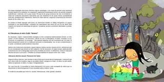 Els espais segregats amb joves ofereixen alguns avantatges: a les noies els permet crear sentiment
de grup basat en la confiança i la cooperació, augmenta la participació activa i els permet compartir
experiències i vivències com a grup social. Pel que fa als grups exclusius de nois, es tendeixen a
reduir les conductes típicament masculines que són freqüents en els grups mixtos (competitivitat
entre ells, protagonismes malentesos, intents de cridar l’atenció, vergonya a expressar les emocions
davant de les noies, etc.).
En acabar el treball segregat amb joves, és interessant facilitar un diàleg intergenèric on puguin
contrastar el seu aprenentatge i compartir les expectatives que tenen els uns de les altres amb
l’objectiu de trencar els estereotips de gènere i visualitzar accions col·lectives destinades a produir
un canvi.

4.2 Revalorar el món d’allò “femení”
És necessari, urgent i imprescindible prestigiar el món considerat tradicionalment femení, el món
“privat”, el món subjectiu. Les emocions, l’afecte, la cura, la delicadesa, el dubte, l’empatia, el cos,
la intuïció, la cooperació, la comunitat... Tots aquests aspectes són tan necessaris per a la vida i el
desenvolupament social com la realització personal, la individualitat, l’oci, la raó, la determinació o
el poder, considerats tradicionalment masculins.
Aplicat a les institucions educatives, aquest objectiu implica canviar maneres de fer, sobretot pel que
fa a la consideració que donem al món subjectiu i de les emocions. Al mateix temps caldrà prendre
consciència de com el llenguatge sovint torna invisibles les dones i la diferència, incloure l’educació
afectiva-sexual al currículum, i treballar la coresponsabilitat de tasques entre nois i noies.
-Educació afectivo-sexual. Prevenció de l’abús
Segons la Rosa Sanchís, hem heretat un tipus d’educació sexual del tot inadequada. L’educació que
hem rebut molts de nosaltres nega la sexualitat infantil i amaga en el tabú i el silenci la dels adults,
utilitza la repressió, el silenci, la culpa i l’estigmatització.
Tot i que avui dia la sexualitat es tracta obertament a tot arreu, està carregada de valors que no
afavoreixen el desenvolupament d’una sexualitat sana a infants i joves.
El model de sexualitat que vivim és: sexista, heterosexual, coital, genital i adultista.

 