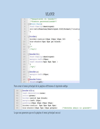 HEADER
Para crear el menú principal de la página utilizamos el siguiente código
Lo que nos generara que en la página el menú principal sea así
 