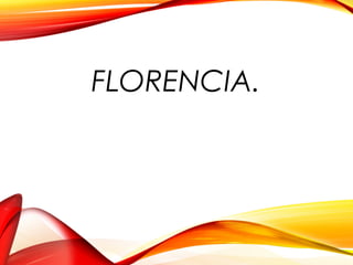FLORENCIA.
 