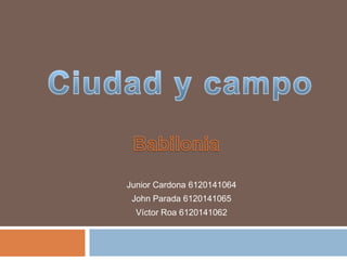 Junior Cardona 6120141064
John Parada 6120141065
Víctor Roa 6120141062
 