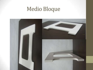 Medio Bloque
 