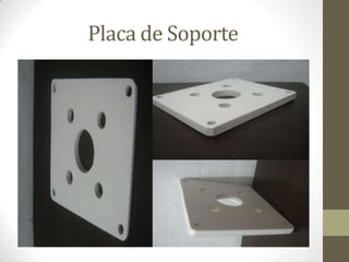 Placa de Soporte
 