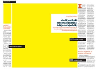 E
n un nuevo
avance oficial,
funcionarios
nacionales
salieron a
declarar que la
ley de Medios suspendida por
la Justicia es aplicable, por lo
que está en vigencia desde
hoy el plazo de desinversión
que establece el artículo 161
de la Ley de Servicios de
Comunicación Audiovisual.
Y realizaron la adverten-
cia de que las empresas de
cable que no respeten la
nueva grilla de programa-
ción dispuesta por la
Autoridad de Aplicación,
podrían perder la licencia;
ayer dicha autoridad emitió
dos resoluciones con un
nuevo diagrama, a medida de
las señales oficiales y de
canales afines a la línea polí-
tica del Gobierno nacional.
Gabriel Mariotto, titular
de la Autoridad Federal, indi-
có hoy que la Ley de Medios
"no está suspendida, sino que
está aplicable". Y que “desde
los grupos monopólicos se
establecen conceptos con tal
de confundir", aseguró.
El funcionario nacional
dijo que la vigencia de la ley
"está sustentada por la Corte
Suprema de Justicia, que en
un dictamen reciente estable-
ció que la medida cautelar
que impedía la aplicación de
la ley carece de razonabili-
dad", al referirse a un recur-
so presentado por el diputado
mendocino Enrique Thomas
"Ese fallo de la Corte habi-
lita su aplicación" dijo, y
explicó que la votación del
Supremo Tribunal fue unáni-
me (7 votos a 0). También
indicó que "los medios no
publicaron que ayer la
Cámara Federal de Salta falló
en los mismos términos con
respecto a un planteo simi-
lar", agregó.
Mariotto insistió en que
“esa falsedad en la construc-
ción de la noticia genera
incertidumbre y por eso (apa-
recen) las informaciones fal-
sas" y criticó al grupo Clarín
por "no querer vivir en plura-
lidad", señaló en diversas
declaraciones radiales.
Además, el titular de la
Autoridad Federal de
Aplicación de la Ley de
Servicios de Comunicación
Audiovisual, advirtió que
podrían "perder la licencia"
las empresas de cable que no
respeten la nueva grilla de
programación resuelta ayer y
que debería implementarse
desde octubre próximo.
Para el funcionario, “o
ajustarse (a la nueva grilla de
programación) es una falta
grave, eso puede tener una
sanción, y la falta grave
puede suponer la pérdida de
la licencia" por parte de las
empresas de televisión por
cable, dijo Mariotto.
En el mismo sentido, el
jefe de Gabinete nacional
señaló que “lo que hicieron
fue una media cautelar para
impugnarla, es un despropó-
sito”, en relación a las pre-
sentaciones judiciales que
frenaron la vigencia de la ley.
Según Aníbal Fernández,
no se debe aguardar una defi-
nición de la Corte Suprema
de Justicia sobre el tema:
“No hay nada que tenga que
estar esperándose, la ley está
habilitada”, sentenció el
ministro coordinador.
El funcionario nacional
dijo que la vigencia de la ley
"está sustentada por la Corte
Suprema de Justicia, que en
un dictamen reciente estable-
ció que la medida cautelar
que impedía la aplicación de
la ley carece de razonabili-
dad", al referirse a un recur-
so presentado por el diputado
mendocino Enrique Thomas
"Ese fallo de la Corte habi-
lita su aplicación" dijo, y
explicó que la votación del
Supremo Tribunal fue unáni-
me (7 votos a 0). También
indicó que "los medios no
publicaron que ayer la
Cámara Federal de Salta falló
en los mismos términos con
respecto a un planteo simi-
cintillo / tema
sdadkjsahkjdh
askjdhaskjdhkjas-
hdkjashdkjsahdkj
sad asjkdhsakjhdkjsahdkjashdkjhsakd hsakjdhsajk-
dhaskjdhaskjhdkjashdkjashdkjsahdkjsahdkjhas-
kjdhaskjdhksajhdkjashdjkashjkd
sadasj
hdaasdjk
ashdsajs
de televisión por cable, dijo
Mariotto.
En el mismo sentido, el jefe
de Gabinete nacional señaló
que “lo que hicieron fue una
media cautelar para impug-
narla, es un despropósito”, en
relación a las presentaciones
judiciales que frenaron la
vigencia de la ley.
Según Aníbal Fernández,
no se debe aguardar una defi-
nición de la Corte Suprema
de Justicia sobre el tema: “No
hay nada que tenga que estar
esperándose, la ley está habi-
litada”, sentenció el ministro
coordinador.
El funcionario nacional
dijo que la vigencia de la ley
"está sustentada
por la Corte
Suprema de
Justicia, que en
un dictamen
reciente estable-
ció que la medida cautelar
que impedía la aplicación de
la ley carece de razonabili-
dad", al referirse a un recurso
presentado por el diputado
mendocino Enrique Thomas
"Ese fallo de la Corte habi-
lita su aplicación" dijo, y
explicó que la votación del
Supremo Tribunal fue unáni-
me (7 votos a 0). También
indicó que "los medios no
publicaron que ayer la
Cámara Federal de Salta falló
en los mismos términos con
respecto a un planteo simi-
lar", agregó.
Mariotto insistió en que
“esa falsedad en la construc-
ción de la noticia genera
incertidumbre y por eso (apa-
recen) las informaciones fal-
sas" y criticó al grupo Clarín
por "no querer vivir en plura-
lidad", señaló en diversas
declaraciones radiales.
Busca imponer la
nueva grilla que
de televisión por cable, dijo Mariotto.
En el mismo sentido, el jefe de Gabinete nacional señaló que
“lo que hicieron fue una media cautelar para impugnarla, es un
despropósito”, en relación a las presentaciones judiciales que
frenaron la vigencia de la ley.
Según Aníbal Fernández,
no se debe aguardar una defi-
nición de la Corte Suprema de
Justicia sobre el tema: “No hay
nada que tenga que estar espe-
rándose, la ley está habilitada”, sentenció el ministro coordina-
dor.
El funcionario nacional dijo que la vigencia de la ley "está
sustentada por la Corte Suprema de Justicia, que en un dicta-
men reciente estableció que la medida cautelar que impedía la
aplicación de la ley carece de razonabilidad", al referirse a un
recurso presentado por el diputado mendocino Enrique
1300 caracteres
3300 caracteres
900 caracteres
maqueta 5
 