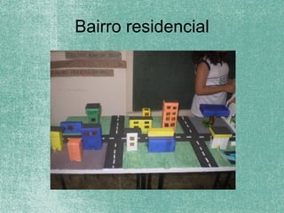 Bairro residencial
 