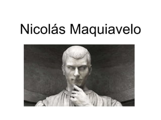 Nicolás Maquiavelo
 