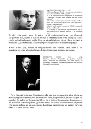 16
ANTONIO GRAMSCI (1891 – 1937)
Político, pedagogo, filósofo y teórico marxista italiano.
Uno de los fundadores del PCI, ...