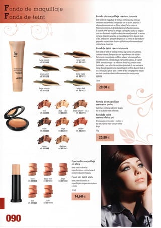 Fondo de maquillaje
Fonds de teint                                                                             Fondo de maquillaje reestructurante
                                                                                           Este fondo de maquillaje de textura cremosa actua como un
                                                                                           verdadero tratamiento. Enriquecido con un activo antiedad y
                                                                                           altamente concentrado en filtros solares, lucha contra el
                                                                                           fotoenvejecimiento, Ia deshidratación y Ia flacidez cutânea.
                                                                                           El Sepilift DPHP atenua Ias arrugas y arruguitas y alisa Ia tez para
                                                                                           una cara iluminada: su piei recobra una nueva juventud. Su textura
                                                                                           de larga duración garantiza un maquillaje perfecto durante todo
                                                                                           el dia. Utilización: aplíquelo después de su crema de dia mediante
                                                                                           pequenos toques sobre el rostro y difumine uniformemente dei
                                                                                           centro hacia el exterior.
                                                                                           Fond de teint reestruturante
                                                                                           Este fond de teint de textura cremosa age como um autêntico
                                                                                           cuidado tratante. Enriquecido com ingredientes anti-idade e
                                                                                           fortemente concentrado em filtros solares, luta contra o foto-
                     beige naturel                                beige hâlé               envelhecimento, a desidratação e a flacidez cutânea. O Sepilift
                      ref 801600                                 ref. 801605               DPHP atenua as rugas e as rídulas e alisa a tez, para um rosto
                                                                                           iluminado: a sua pele cria uma nova juventude. A sua textura de
                                                                                           longa duração garante uma maquilhagem perfeita durante todo o
                                                                                           dia. Utilização: aplicar após o creme de dia com pequenos toques
                      beige cuivré                                beige sable              em todo o rosto e esbater uniformemente do centro para o
                      i ef 801610                                ref. 80161S               exterior.
                                                                                           30ml
                                                                                           • • • • • • • •
                                                                                            • • • • • • • l


                     beige noisette                               beige doré                     20,80 €
                      ref. 801620                                ref. 801625




                                                                                           Fondo de maquillaje
                                                                                           crema en polvo
                                                                                           Su textura cremosa cubriente da a Ia
                           rose          chair - 7,5 g    beige naturel - 7,5 g            tez un acabado mate polveado.
                      ref. 802000        ref. 802005          ref. 802010
                                                                                           Fond de teint
                                                                                           creme efeito pó
                                                                                           A textura de creme cobre e confere à
                                                                                           tez um aspecto mate com um efeito
                                                                                           de pó.
                           ivoíre            beige                   ambre
                      ref. 802025        ref. 802030             ref. 802035               12g


                                                                                                 20,80 €

                                           diaphane
                                         ref. 802045




                                                         Fondo de maquillaje
                                                         en stick




       JJ
                                                         Ideal para ocultar Ias
                                                         imperfecciones o estructurar el
                                                         rostro mediante retoques.
                                                         Fond de teint stick
            ivoire         beige rose        beige
       ref. 801050        ref. 801055    ref. 801060     Ideal para dissimular as
                                                         imperfeições ou para reestruturar
                                                         o rosto.
                                                         10 ml

                                                             14,60 €


l
            doré                hâlé
       ref. 801065         ref. 801070
 