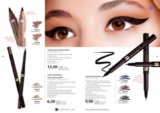 30 31 
Lápis automático 
para sobrancelhas 
automatic brow pencil 
»»sublinha o contorno das sobrancelhas e dá-lhes 
visivelmente mais volume 
»»contém ceras 
»»garante uma cor duradoura e um efeito natural 
»»não mancha 
»»graças ao pó de arroz aplica-se facilmente 
»»a sua rigidez garante uma fácil aplicação 
»»desliza automaticamente e tem bastão retráctil 
»»afiador na base 
»»peso: 0,31 g 
6,20 EUR / 0,31 g 
2000,00 EUR / 100 g 
FM | kr14 
FM | kr08 
FM | kr10 
Bistre 
FM | el03 
Navy Blue 
FM | el04 
Classic Brown 
FM | el02 
Carbon Black 
FM | kr09 
Auburn 
Caneta para sobrancelhas 
TATTOO BROW TINT 
»»garante uma forma perfeita e precisa das 
sobrancelhas 
»»oferece um efeito natural e duradouro 
»»sistema de gota a gota 
»»não mancha 
»»capacidade: 3 ml 
13,50 EUR / 3 ml 
450,00 EUR / 100 ml 
Dark Bronze 
Nut Brown 
Guarde o 
delineador na 
posição vertical 
com a ponta para 
baixo! 
Conserve na 
posição vertical. 
Aplique o produto 
na pele limpa e 
sem gordura 
Delineador líquido 
LIQUID EYELINER 
»»ressalta o contorno dos olhos e destaca 
visivelmente as pestanas, proporcionando 
um olhar expressivo 
»»a ponta perfeitamente afiada garante uma 
aplicação precisa e fácil 
»»de cor profunda e intensa 
»»cobre perfeitamente com a primeira 
aplicação 
»»de longa duração 
»»dispõe de sistema gota a gota 
»»em três atrativas versões coloridas 
»»capacidade: 1,1 ml 
9,90 EUR / 1,1 ml 
900,00 EUR / 100 ml 
Os produtos FM GROUP MAKE UP são originais do FM GROUP World. 
 