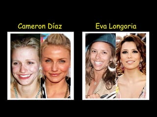 Eva Longoria Cameron Díaz 