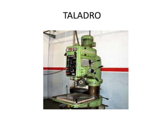 TALADRO
 