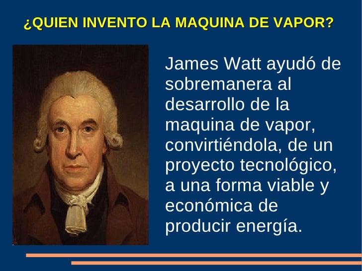 Quien Invento La Maquina De Vapor es.slideshare.net